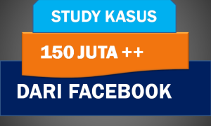 Study Kasus 150 Juta dari Facebook
